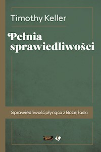 Pełnia sprawiedliwości - Timothy Keller - ebook + książka