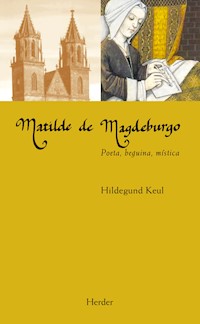 Matilde de Magdeburgo - Hildegund Keul - ebook