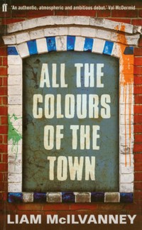 All the Colours of the Town - McIlvanney Liam - książka