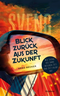 Blick zurück aus der Zukunft - Arno Becker - ebook