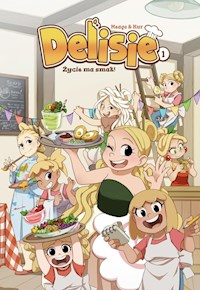 Delisie - Życie ma smak! Tom 1 - Kur Maciej, Kania Magdalena - książka