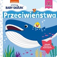 Baby Shark Przeciwieństwa -  - książka