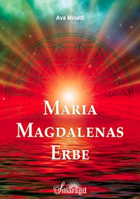 Maria Magdalenas Erbe - Ava Minatti - ebook