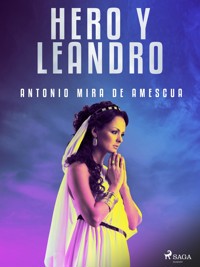 Hero y Leandro - Antonio Mira de Amescua - ebook