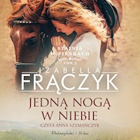 Stajnia w Pieńkach. Jedną nogą w niebie - Izabella Frączyk - audiobook