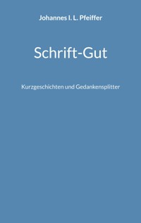 Schrift-Gut - Johannes I. L. Pfeiffer - ebook