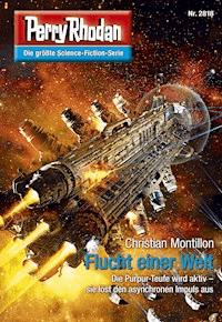 Perry Rhodan 2818: Flucht einer Welt -  Christian Montillon - ebook