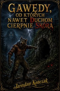 Gawędy, od których nawet duchom cierpnie skóra - Kończak Jarosław - ebook