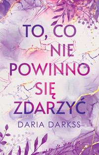 To, co nie powinno się zdarzyć - Daria Darkss - ebook + książka