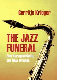 THE JAZZ FUNERAL - Gerritje Krieger - ebook