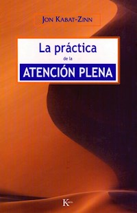 La práctica de la atención plena - Jon Kabat-Zinn - ebook