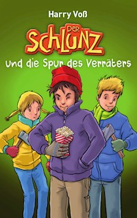 Der Schlunz und die Spur des Verräters - Harry Voß - ebook
