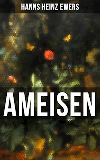 Ameisen - Heinz-Ewers Hanns - ebook