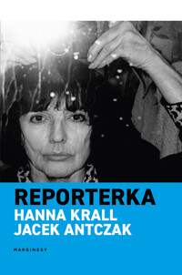 Reporterka - Hanna Krall, Jacek Antczak - książka