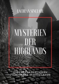 Mysterien der Highlands - Lachlan Sinclair - ebook