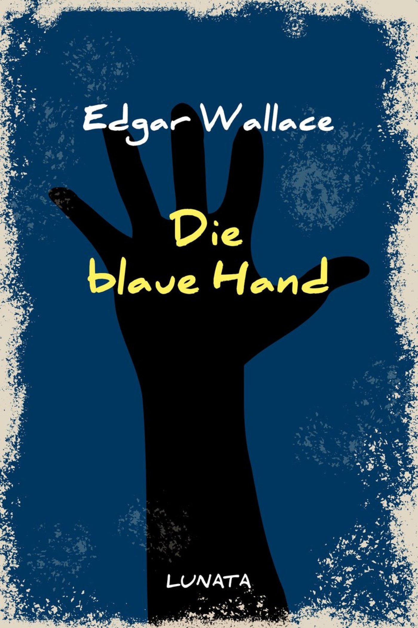 Die blaue Hand - Edgar Wallace - ebook