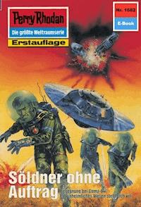 Perry Rhodan 1682: Söldner ohne Auftrag - Peter Terrid - ebook