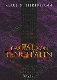 Das Tal von Tench´alin - Klaus D. Biedermann - ebook