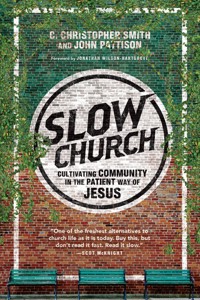 Slow Church - C. Christopher Smith - ebook