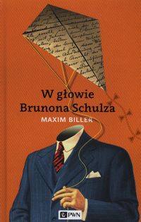 W głowie Brunona Schulza - Biller Maxim - książka