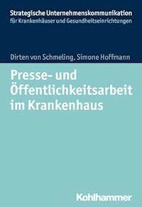 Presse- und Öffentlichkeitsarbeit im Krankenhaus - Dirten von Schmeling - ebook