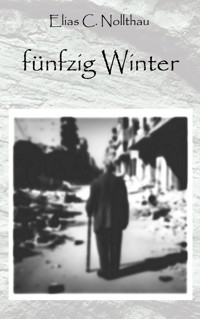 50 Winter - Elias C. Nollthau - ebook