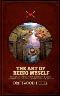 The Art of being myself - Driftwood Holly - ebook