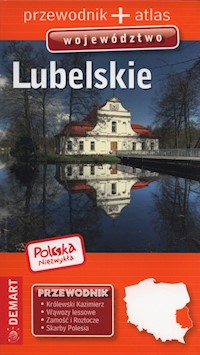Polska niezwykła Województwo Lubelskie Przewodnik + atlas -  - książka