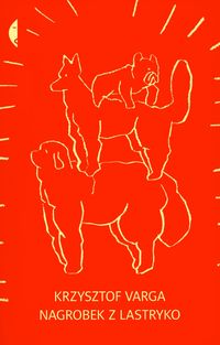 Nagrobek z lastryko - Krzysztof Varga - książka