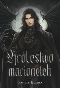 Królestwo marionetek - Emilia Kolosa - ebook + książka
