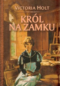 Król na zamku - Victoria Holt - ebook
