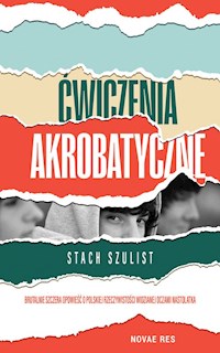 Ćwiczenia akrobatyczne - Stach Szulist - ebook + książka