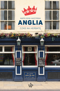 Anglia. Czas na herbatę - Marta Dziok-Kaczyńska - ebook + audiobook + książka