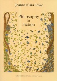 Philosophy in Fiction - Teske Joanna Klara - książka