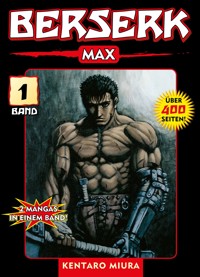 Berserk Max, Band 1 - Miura Kentaro - ebook