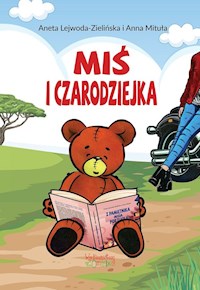 Miś i czarodziejka - Lewojda-Zielińska Aneta, Mituła Anna - książka