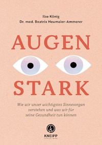 Augenstark - Ilse König - ebook