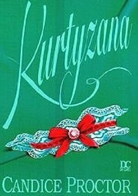 Kurtyzana -  Candice Proctor - ebook