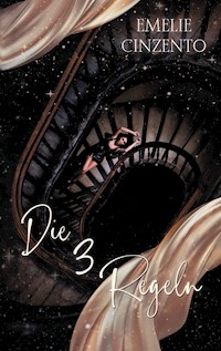Die 3 Regeln - Emelie Cinzento - ebook