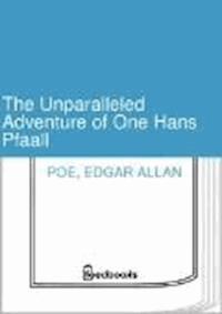 The Unparalleled Adventure of One Hans Pfaall - Edgar Allan Poe - darmowy ebook