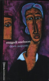 Dom Augusty - Majgull Axelsson - ebook