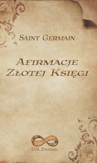 Afirmacje Złotej Księgi - Germain Saint - książka