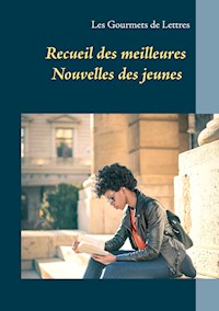 Recueil des meilleures nouvelles des jeunes - Les Gourmets de Lettres - ebook