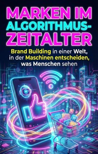 Marken im Algorithmus-Zeitalter - Felix Hofmann - ebook