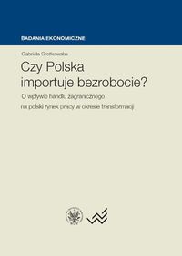 Czy Polska importuje bezrobocie? - Grotkowska Gabriela - książka