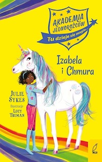 Akademia Jednorożców Izabela i Chmura - Julie Sykes - książka