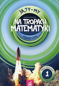 Ja Ty My 1 Na tropach matematyki Podręcznik - Białobrzeska Joanna - książka