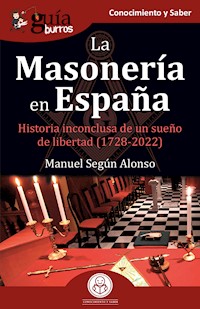 GuíaBurros: La Masonería en España - Manuel Según Alonso - ebook