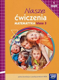 Nasze ćwiczenia 3 Matematyka Część 1 - Bielenica Krystyna, Bura Maria, Kwil Małgorzata - książka