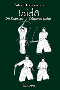 Iaidô - Roland Habersetzer - ebook